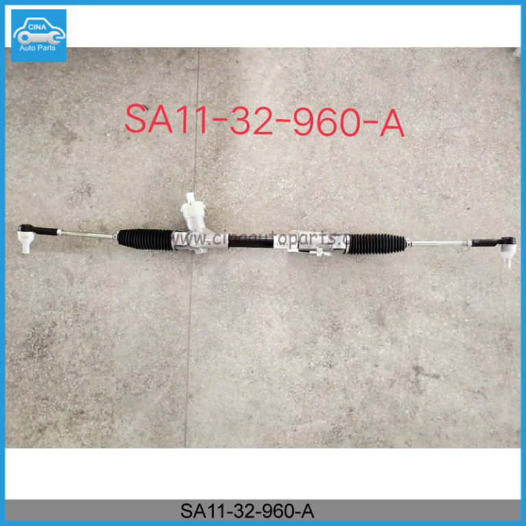 SA11 32 960 A 768x768 - haima s7 Power Steering rack OEM SA11-32-960-A